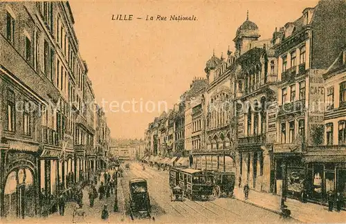 AK / Ansichtskarte Lille_Nord La Rue Nationale m. Strassenbahn Lille_Nord