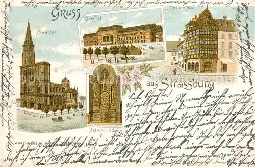 AK / Ansichtskarte Strassburg_Elsass Bahnhof Muenster Astronomische Uhr Strassburg Elsass