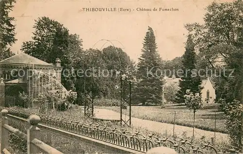 AK / Ansichtskarte Thibouville Chateau de Fumechon Thibouville
