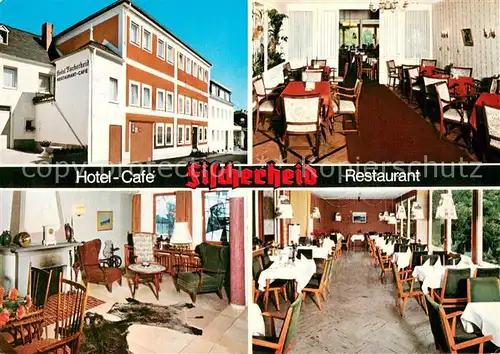 AK / Ansichtskarte Manderscheid_Eifel Hotel Cafe Fischerheid Innen  und Aussenansichten Manderscheid Eifel