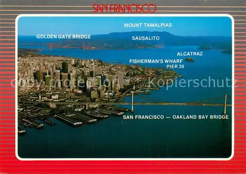 AK / Ansichtskarte San_Francisco_California Golden Gate Bridge Fishermans Wharf Oakland Bay Bridge Alcatraz Sausalito 