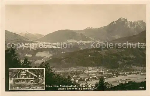 AK / Ansichtskarte Innsbruck Alpengasthof Frau Hitt am Gramartboden gegen Brenner und Serles Innsbruck