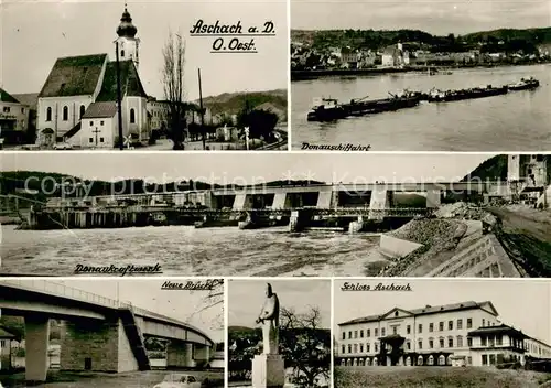 AK / Ansichtskarte Aschach_Donau Kirche Donauschiffahrt Donaukraftwerk Neue Bruecke Schloss Aschach Aschach Donau