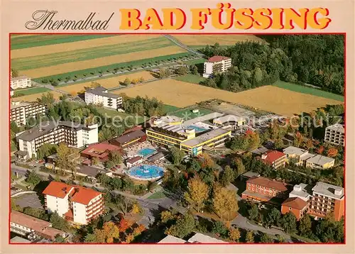 AK / Ansichtskarte Bad_Fuessing Thermalbad Fliegeraufnahme mit Therme I Bad_Fuessing