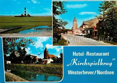 AK / Ansichtskarte Westerhever Hotel Restaurant Kirchspielkrug Hauptstrasse Kirche Kanal Landschaftspanorama Leuchtturm Westerhever