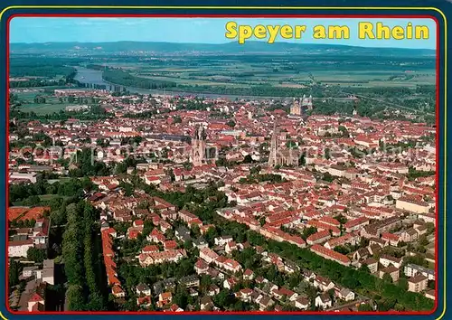 AK / Ansichtskarte Speyer_Rhein Fliegeraufnahme mit Dom Speyer Rhein