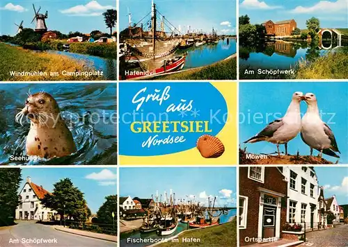 AK / Ansichtskarte Greetsiel Windmuehlen Campingplatz Hafenidyll Schoepfwerk Seehund Moewen Fischerboote Ortspartie Greetsiel