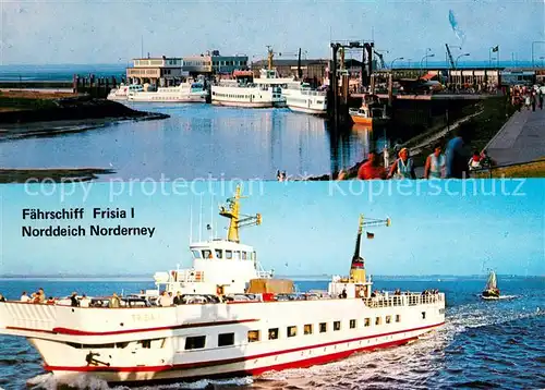 AK / Ansichtskarte Norddeich__Norden_Nordseebad Hafen Schiffsanleger Faehrschiff Frisia I 