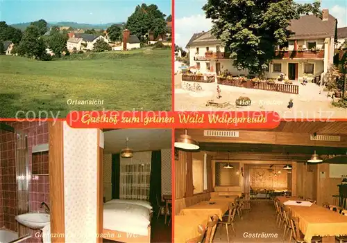 AK / Ansichtskarte Zell_Fichtelgebirge Panorama Gasthof zum gruenen Wald Walpenreuth Haus Kreuzer Gaestezimmer Gastraeume Zell Fichtelgebirge