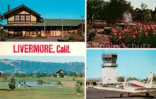 AK / Ansichtskarte Livermore_California Livermore Station Restaurant Municipal rose garden Golf Course Airport Livermore California