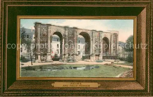 AK / Ansichtskarte Reims_51 Arc Gallo Romain Bilderrahmen Kuenstlerkarte 