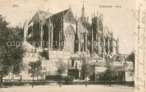 AK / Ansichtskarte Metz_Moselle Cathedrale Dom Metz_Moselle