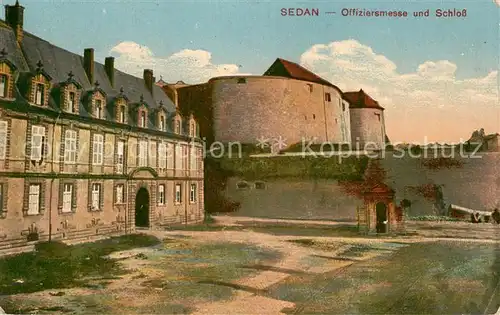 AK / Ansichtskarte Sedan_Ardennes Offiziersmesse und Schloss Sedan Ardennes