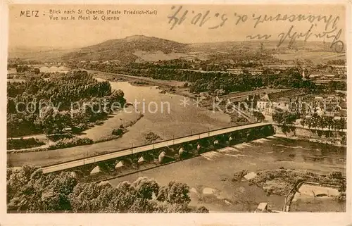AK / Ansichtskarte Metz_Moselle Vue sur le Mont Saint Quentin Fest Friedrich Karl Feldpost Metz_Moselle