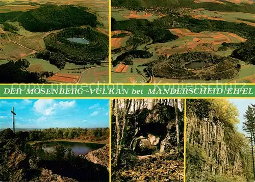 AK / Ansichtskarte Manderscheid_Eifel Der Mosenberg Vulkan Windborn Henkelsmaar und Manderscheid Schlackenring Basalt an der Wolfsschlucht Manderscheid Eifel