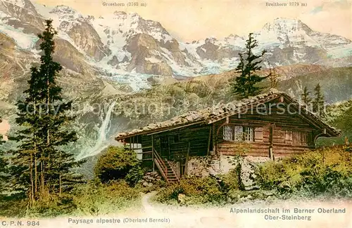 AK / Ansichtskarte Obersteinberg Alpenlandschaft im Berner Oberland Grosshorn Breithorn Berner Alpen Obersteinberg