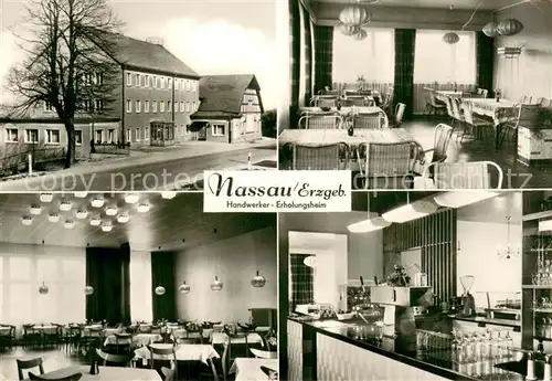 AK / Ansichtskarte Nassau_Erzgebirge Handwerker Erholungsheim Innen  und Aussenansichten Nassau Erzgebirge