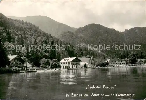 AK / Ansichtskarte Burgau_Attersee_Salzkammergut Seehotel Burgau mit See Burgau_Attersee