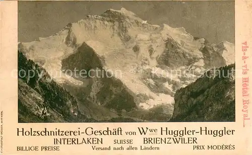 AK / Ansichtskarte Interlaken_BE Gebirgspanorama Berner Alpen Werbung Holzschnitzerei Huggler Interlaken_BE