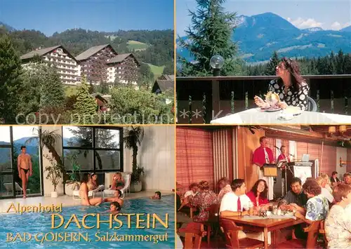 AK / Ansichtskarte Bad_Goisern_Salzkammergut Alpenhotel Dachstein Hallenbad Terrasse Gaststube Bad_Goisern_Salzkammergut