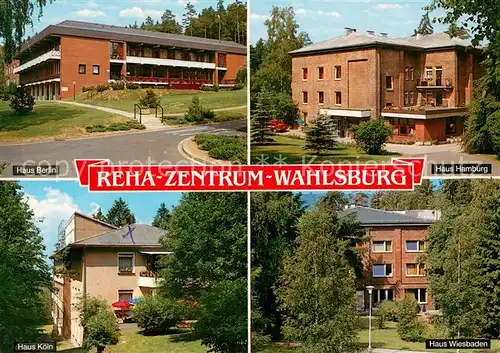 AK / Ansichtskarte Wahlsburg_Weser Reha Zentrum Haus Hamburg Haus Berlin Haus Koeln Haus Wiesbaden Wahlsburg Weser