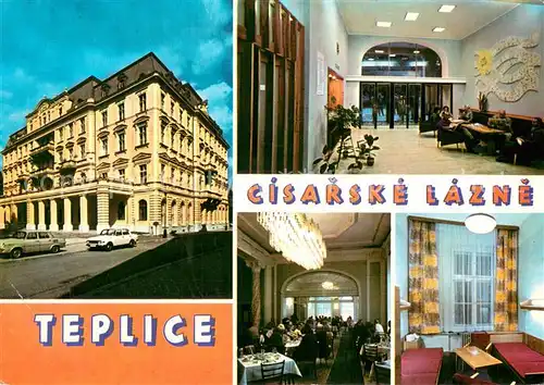 AK / Ansichtskarte Teplice Cisarske Lazne Hotel Restaurant Teplice