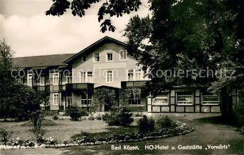 AK / Ansichtskarte Bad_Koesen HO Hotel Gaststaette Vorwaerts Aussenansicht Bad_Koesen