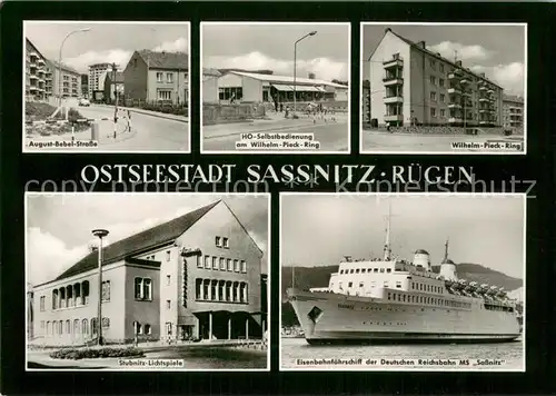 AK / Ansichtskarte Sassnitz_Ostseebad_Ruegen August Bebe Strasse HO Selbstbedienung Wilhelm Piek Ring Stubnitz Lichtspiele Eisenbahnfaehrschiff der Dt Reichsbahn MS Sassnitz Sassnitz_Ostseebad_Ruegen