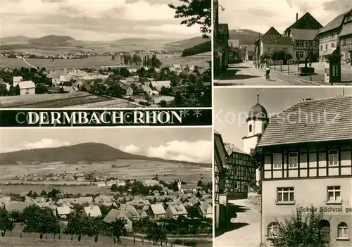 AK / Ansichtskarte Dermbach_Thueringen_Rhoen Panorama Dorfstrasse Zobels Baeckerei Dermbach_Thueringen_Rhoen