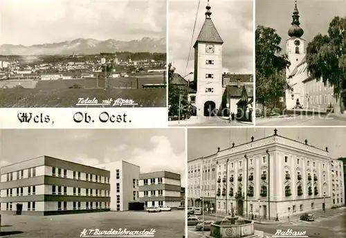 AK / Ansichtskarte Wels Totale mit Alpen Stadttor Kirche Rathaus Hoehere Technische Bundeslehranstalt Wels