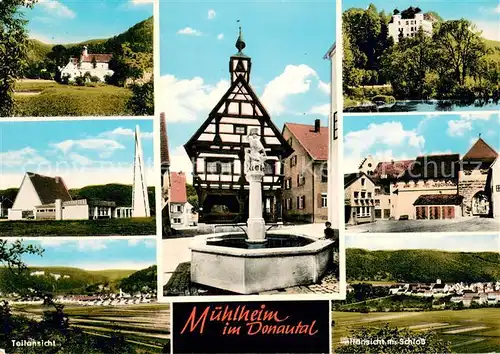 AK / Ansichtskarte Muehlheim_Donau Teilansichten Kirche Brunnen Fachwerkhaus Schloss Muehlheim Donau