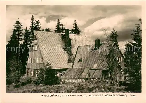 AK / Ansichtskarte Altenberg_Erzgebirge Waldschaenke Altes Raupennest Altenberg Erzgebirge