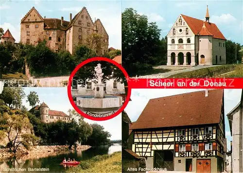 AK / Ansichtskarte Scheer Schloss Lorettokapelle Kondebrunnen Schloesschen Bartelstein Altes Fachwerkhaus Scheer