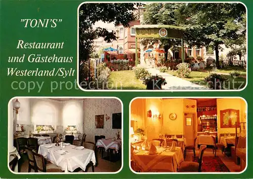 AK / Ansichtskarte Westerland_Sylt Tonis Restaurant und Gaestehaus Kaffeegarten Westerland_Sylt