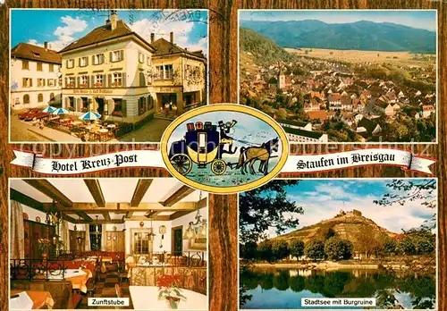 AK / Ansichtskarte Staufen_Breisgau Hotel Kreuz Post Zunftstube Stadtsee Burgruine Panorama Schwarzwald Postkutsche Staufen Breisgau