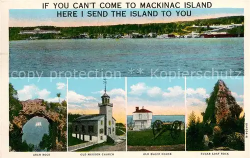 AK / Ansichtskarte Mackinac_Island Arch Rock Old Mission Church Sugar Loaf Rock 