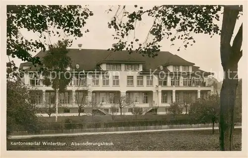 AK / Ansichtskarte Winterthur__ZH Kantonsspital Absonderungshaus 