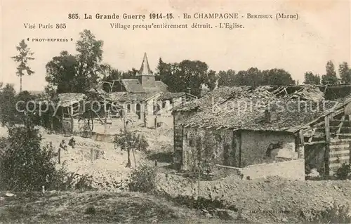 AK / Ansichtskarte Berzieux La Grande Guerre 1914 15 En Champagne Village presqu entierement detruit L Eglise Berzieux