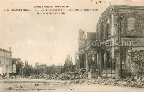 AK / Ansichtskarte Revigny_55 sur Ornain La Grande Guerre 1914 15 Hotel de Ville et Rue de Bar le Duc apres le bombardement du 6 au 12 Septembre 1914 