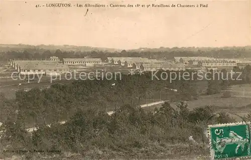 AK / Ansichtskarte Longuyon_54 Les Allondieres Casernes des 18e et 9e Bataillons de Chasseurs a Pied 
