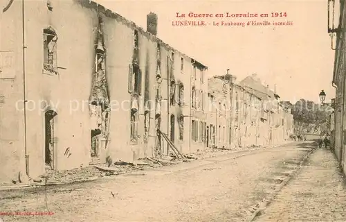 AK / Ansichtskarte Luneville_54 Le Faubourg dEinville incendie La Guerre en 1914 