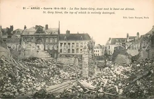 AK / Ansichtskarte Arras_Pas de Calais_62 La Rue Saint Gery dont tout le haut est detruit Guerre 1914 15 