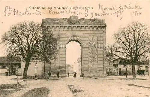 AK / Ansichtskarte Chalons sur Marne Porte Sainte Croix 