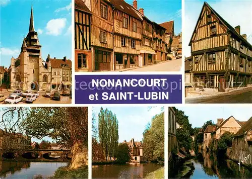 AK / Ansichtskarte Nonancourt et Saint Lubin Eglise Maisons a Colombages Chateau Bords de l Avre Nonancourt