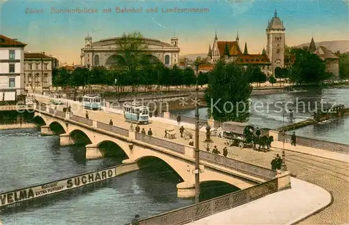 AK / Ansichtskarte Zuerich_ZH Bahnhofbruecke mit Bahnhof und Landesmuseum Zuerich_ZH