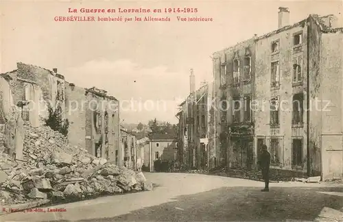 AK / Ansichtskarte Gerbeviller_la_Martyre bombarde par les Allemands Vue interieure La Guerre en 1914 15 Gerbeviller_la_Martyre