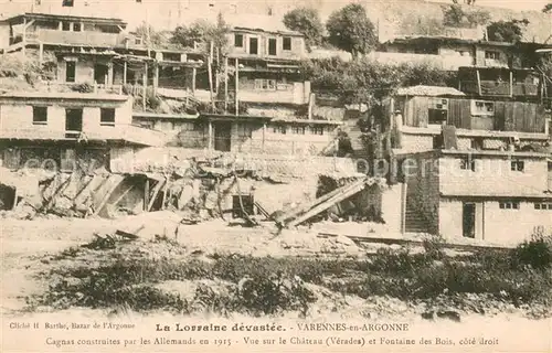 AK / Ansichtskarte Varennes en Argonne_55 Cagnas construites par les Allemands en 1915 Vue sur le Chateau Verades et Fontaine des Bois cote droit 