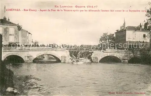 AK / Ansichtskarte Luneville_54 Rue Chanry Aspect du Pont de la Verouse apres que les Allemands leurent fait sauter le Sept 1914 