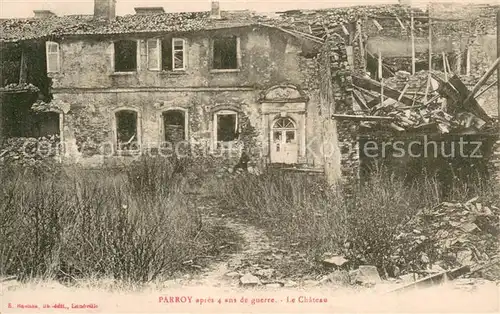 AK / Ansichtskarte Parroy apres 4 ans de guerre Le Chateau Parroy
