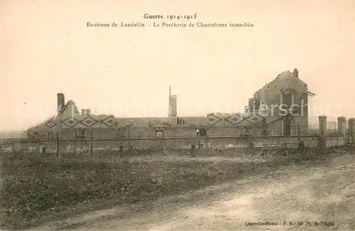 AK / Ansichtskarte Chanteheux_54 La Porcherie de Chanteheu incendies  Guerre 1914 15 